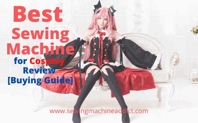 best sewing machine for cosplay